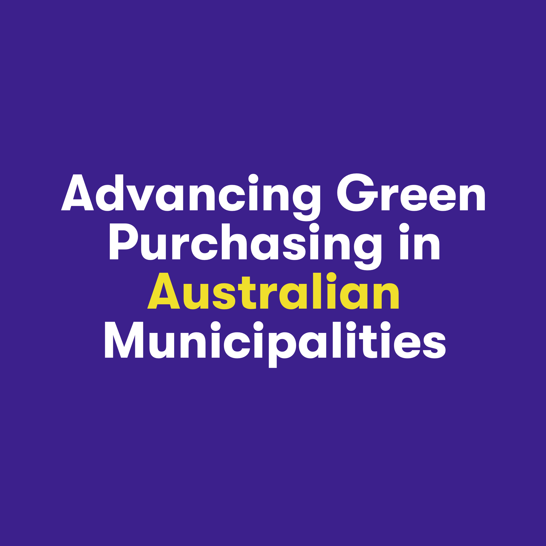 Advancing Green Purchasing in Australian Municipalities