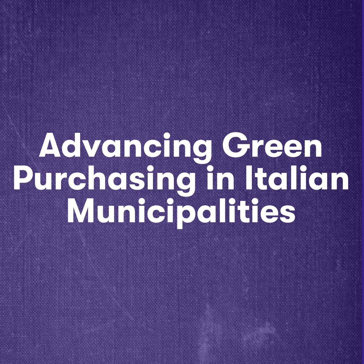 Advancing Green Purchasing in Italian Municipalities