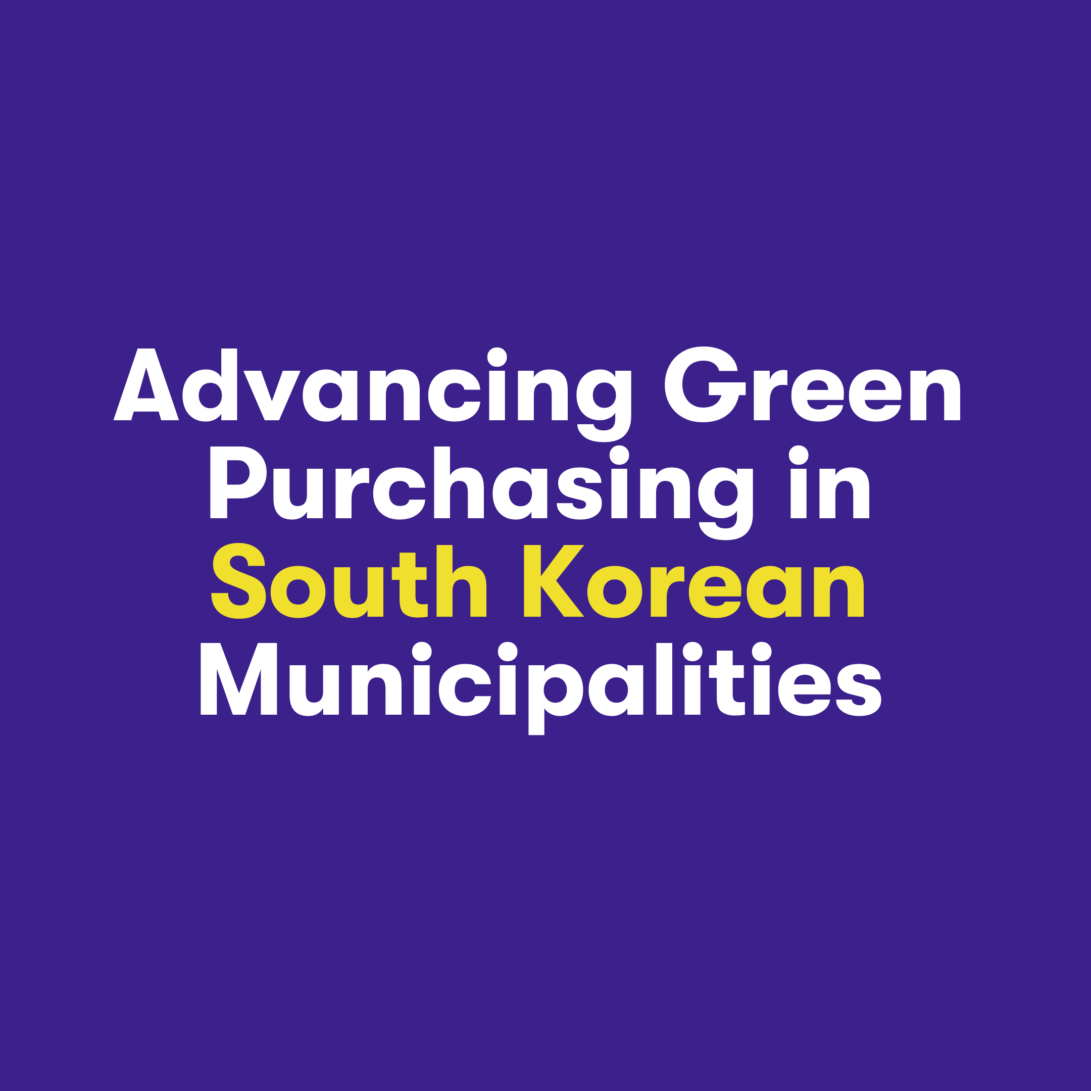 Advancing Green Purchasing in South Korean Municipalities